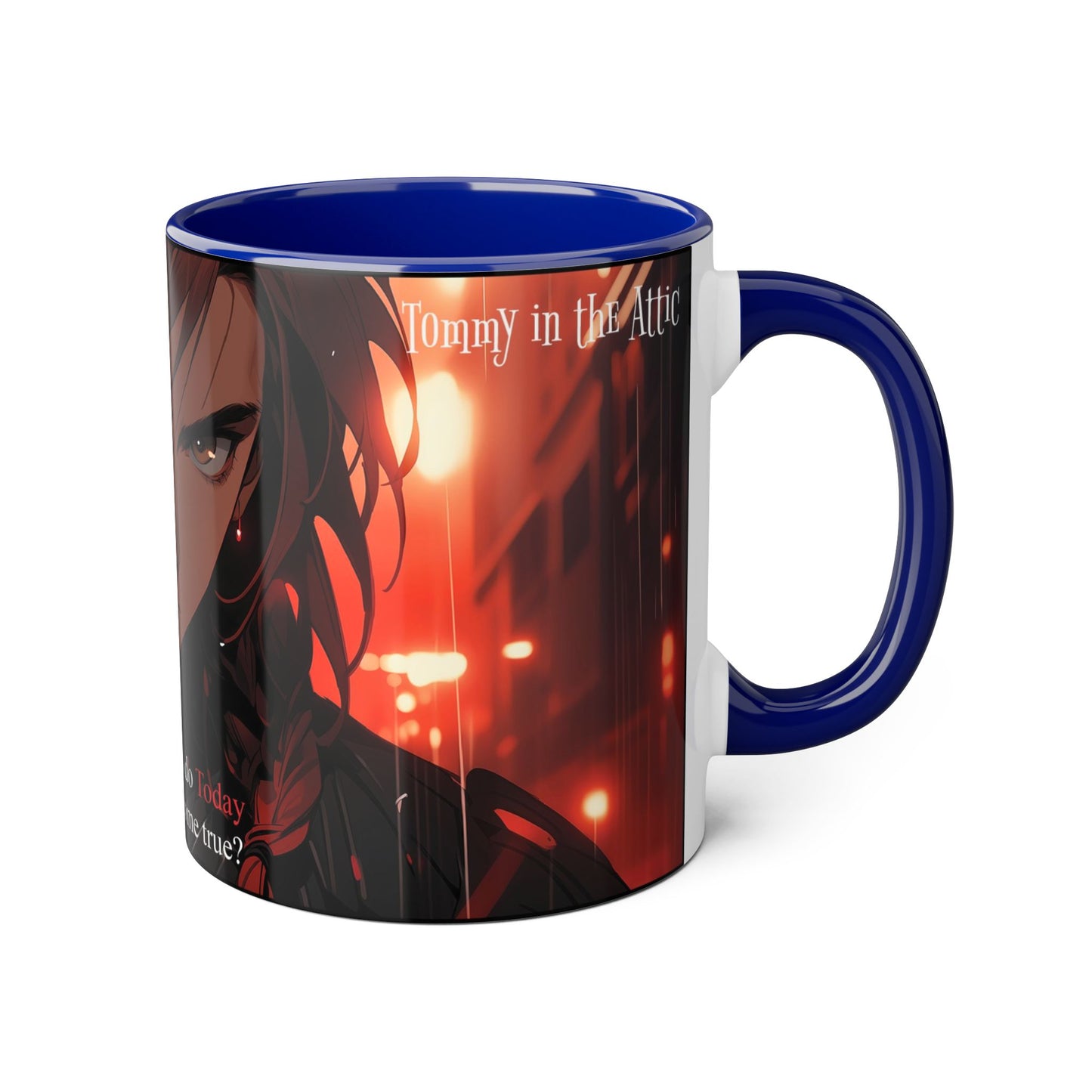 Tommy dream (quote) Accent Mugs, 11oz